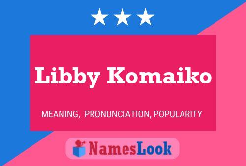 Poster del nome Libby Komaiko