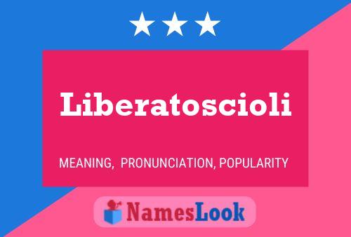 Poster del nome Liberatoscioli