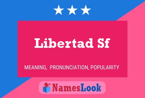 Poster del nome Libertad Sf