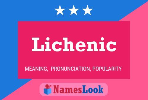 Poster del nome Lichenic