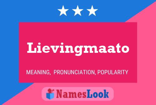 Poster del nome Lievingmaato