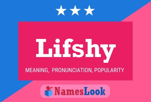 Poster del nome Lifshy