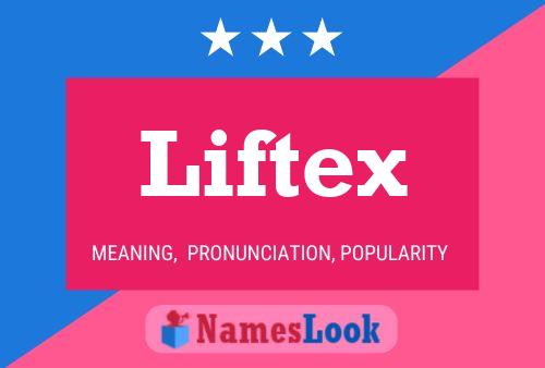 Poster del nome Liftex