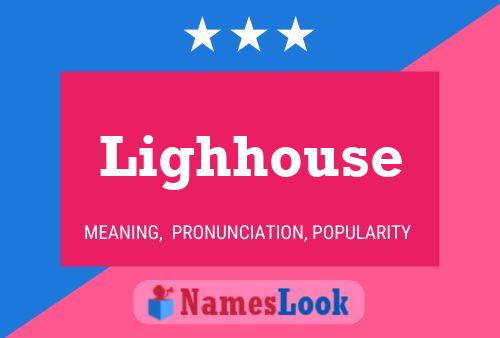 Poster del nome Lighhouse