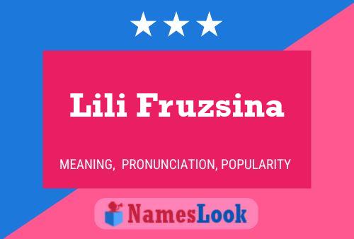 Poster del nome Lili Fruzsina