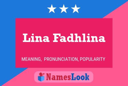 Poster del nome Lina Fadhlina