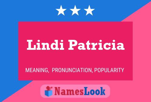 Poster del nome Lindi Patricia