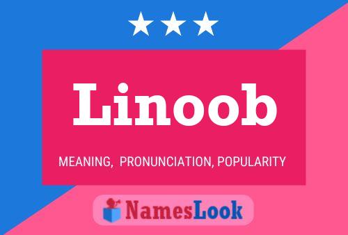 Poster del nome Linoob