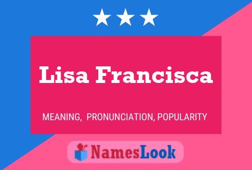 Poster del nome Lisa Francisca