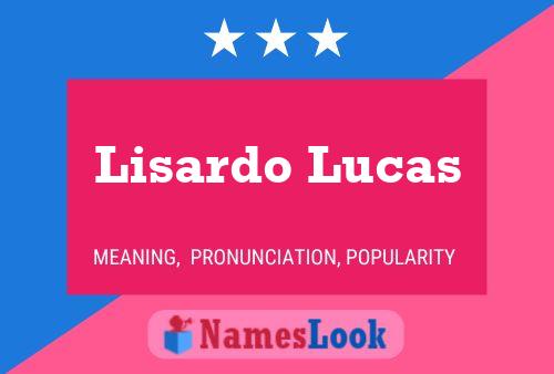 Poster del nome Lisardo Lucas