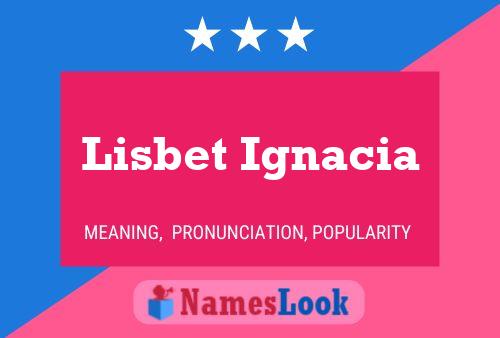 Poster del nome Lisbet Ignacia