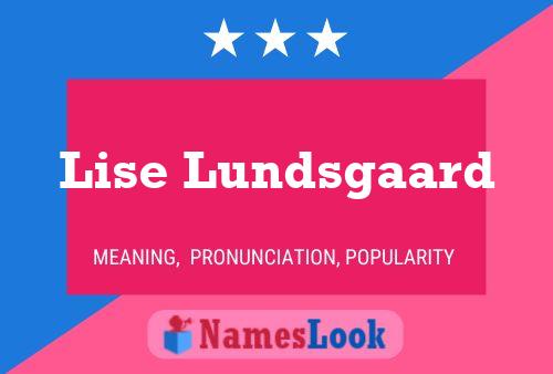 Poster del nome Lise Lundsgaard