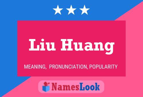 Poster del nome Liu Huang