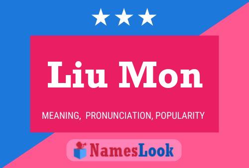 Poster del nome Liu Mon