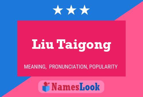 Poster del nome Liu Taigong