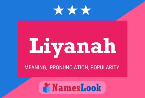 Poster del nome Liyanah