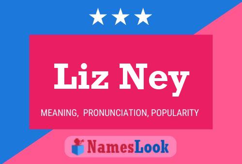 Poster del nome Liz Ney