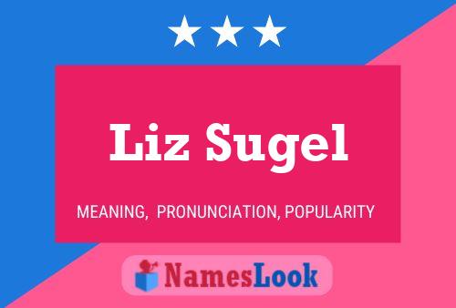 Poster del nome Liz Sugel