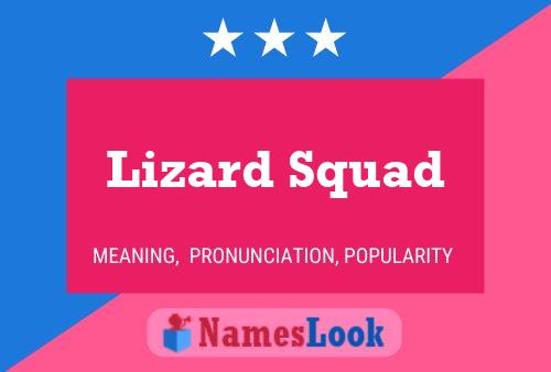 Poster del nome Lizard Squad