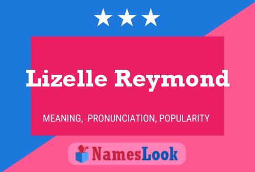 Poster del nome Lizelle Reymond