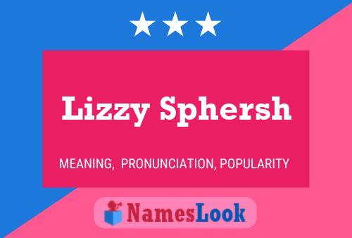 Poster del nome Lizzy Sphersh