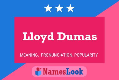 Poster del nome Lloyd Dumas