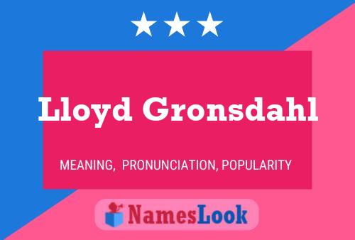 Poster del nome Lloyd Gronsdahl