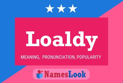 Poster del nome Loaldy