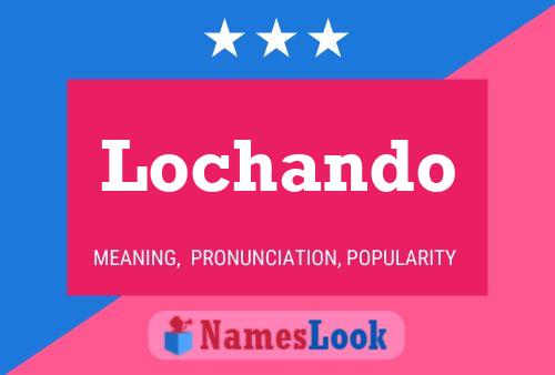 Poster del nome Lochando