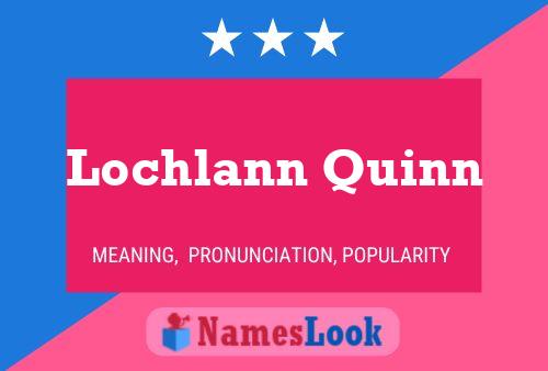 Poster del nome Lochlann Quinn