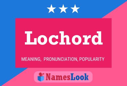 Poster del nome Lochord