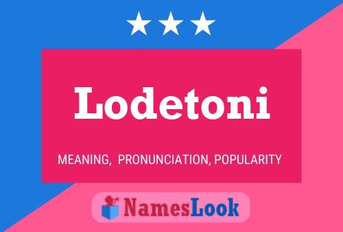 Poster del nome Lodetoni