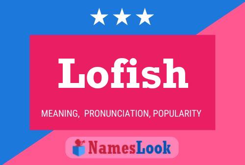 Poster del nome Lofish