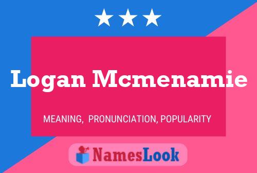 Poster del nome Logan Mcmenamie