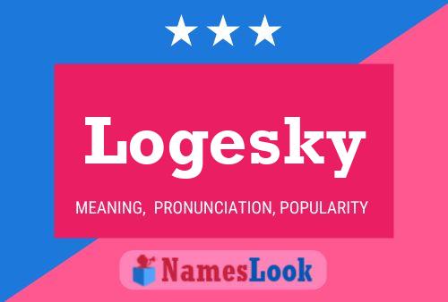 Poster del nome Logesky