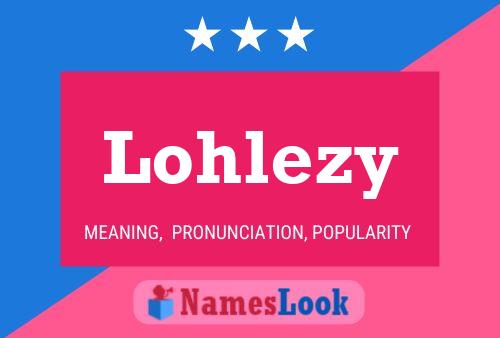 Poster del nome Lohlezy