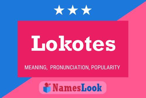 Poster del nome Lokotes