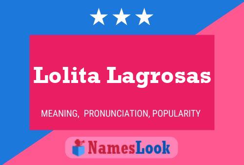 Poster del nome Lolita Lagrosas