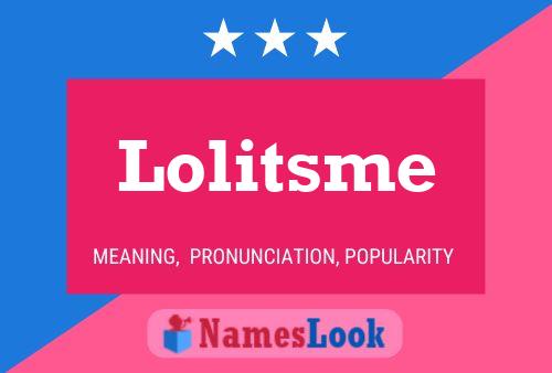 Poster del nome Lolitsme