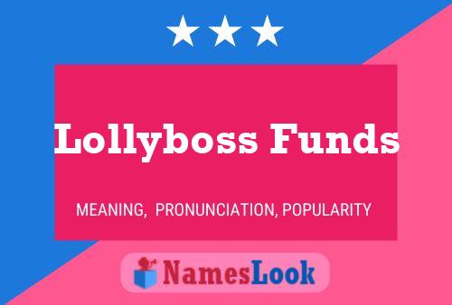 Poster del nome Lollyboss Funds