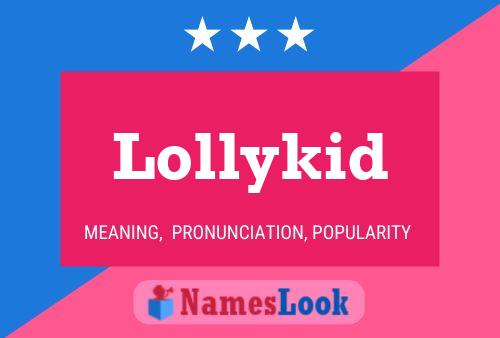 Poster del nome Lollykid