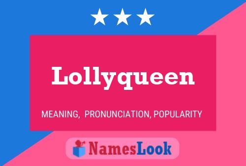 Poster del nome Lollyqueen