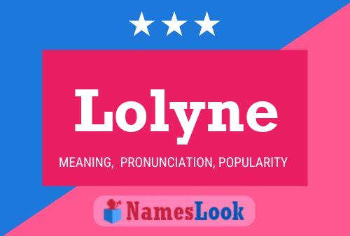 Poster del nome Lolyne