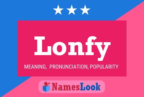 Poster del nome Lonfy