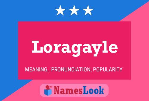 Poster del nome Loragayle