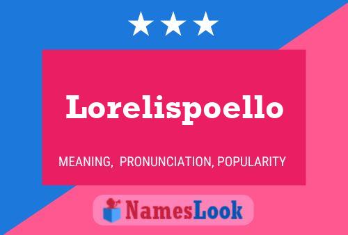 Poster del nome Lorelispoello