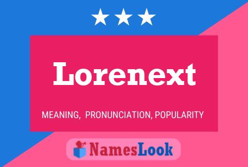 Poster del nome Lorenext