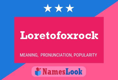 Poster del nome Loretofoxrock