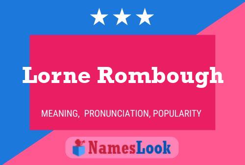 Poster del nome Lorne Rombough