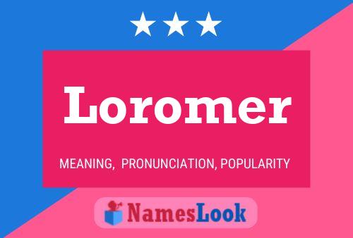 Poster del nome Loromer